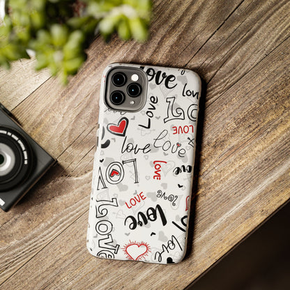 hearts with the words love Tough Phone Cases