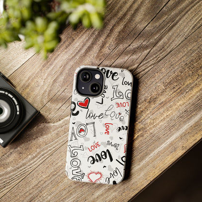 hearts with the words love Tough Phone Cases