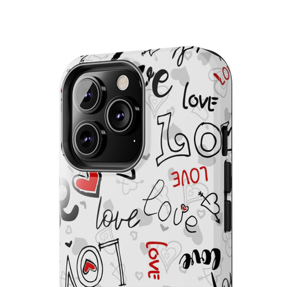 hearts with the words love Tough Phone Cases