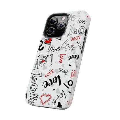 hearts with the words love Tough Phone Cases