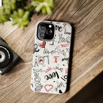 hearts with the words love Tough Phone Cases